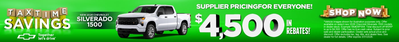 New 2026 Chevrolet Silverado 1500	"Supplier Pricing for Everyone! Up To $4,500 in Rebates!*"