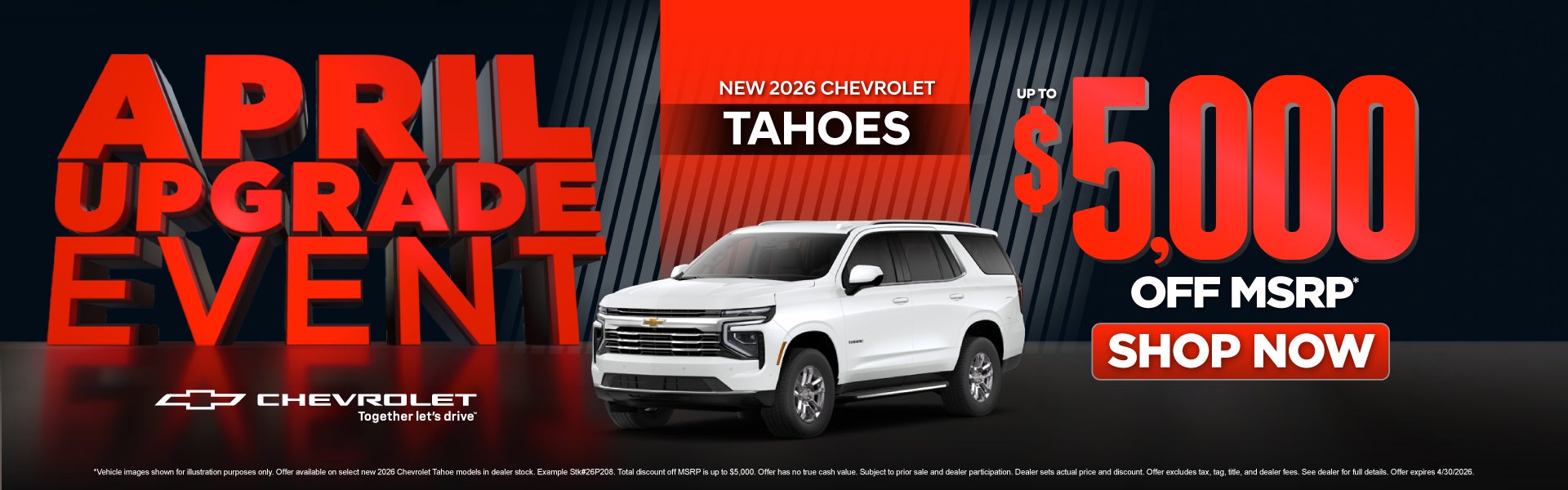 New 2026 Chevrolet Tahoes	Up To $5,000 Off MSRP*