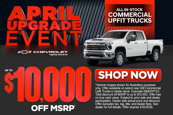 All In-Stock Commercial Upfit Trucks	Up To $10,000 Off MSRP*
