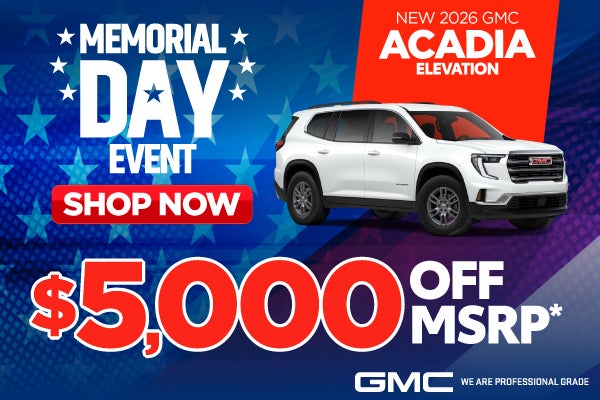 New 2026 GMC Acadia Elevation	$5,000 Off MSRP*