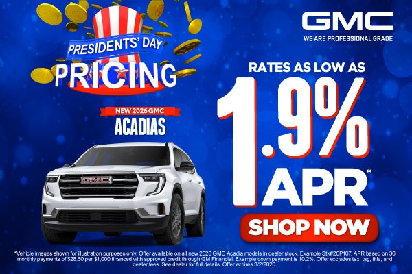 New 2026 GMC Acadias	"Rates As Low As 1.9%* (one color GMC 
