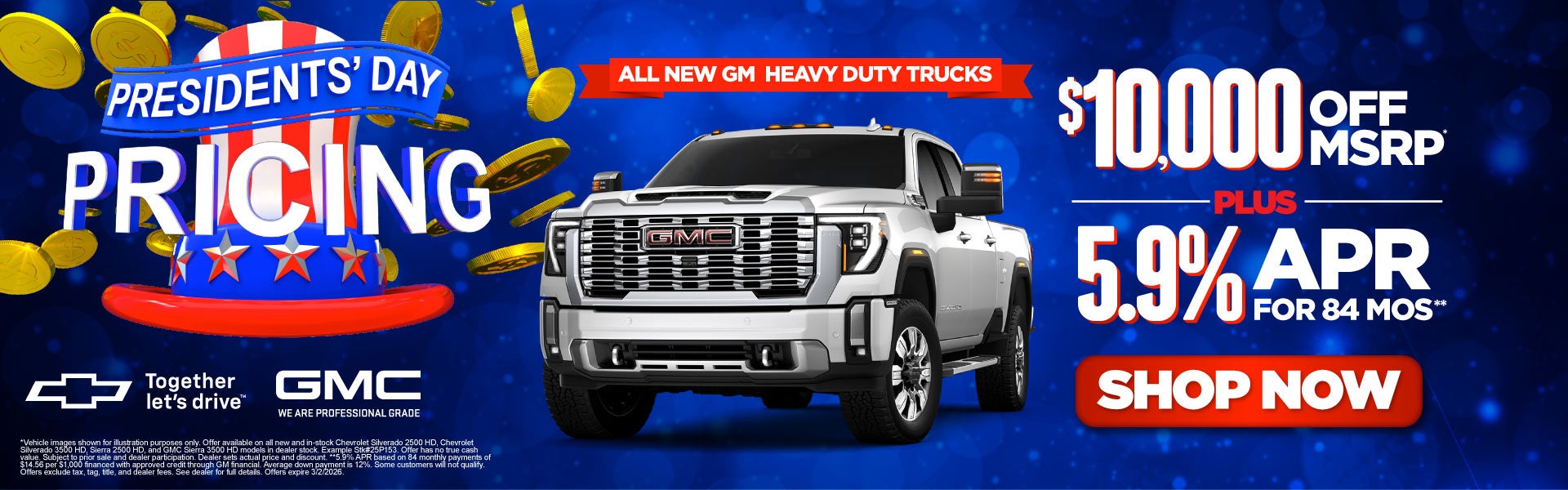 All GM Heavy Duty Trucks	"Take $10,000 Off MSRP* PLUS 5.9% A