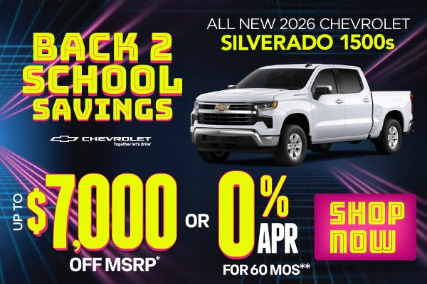 All New 2026 Chevrolet Silverado 1500s	"Up to $7,000 Off MSR