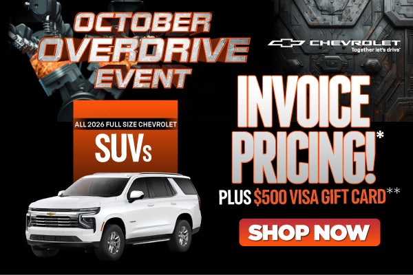 All 2026 Full Size Chevrolet SUVs	"Invoice Pricing!* PLUS $5